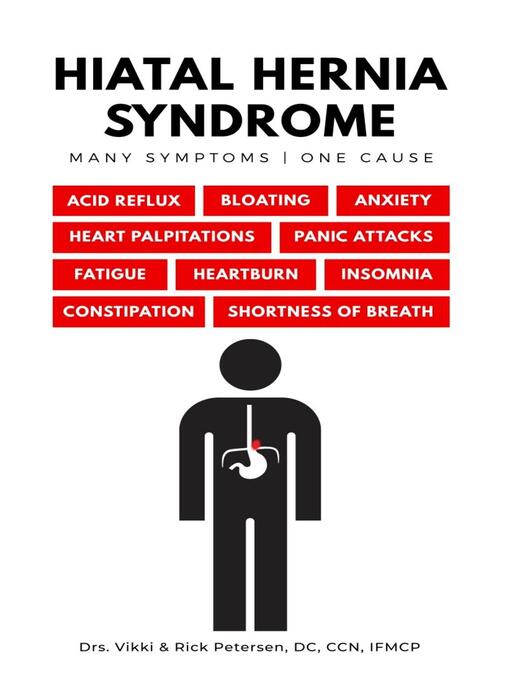 Title details for Hiatal Hernia Syndrome | Many Symptoms One Cause by Vikki Petersen - Available